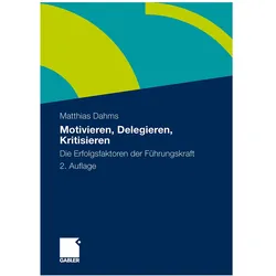 Motivieren - Delegieren - Kritisieren, Fachbücher von Matthias Dahms
