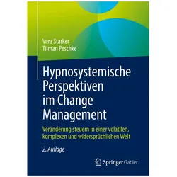 Hypnosystemische Perspektiven im Change Management, Fachbücher von Vera Starker, Tilman Peschke
