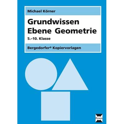 Grundwissen Ebene Geometrie, Zubehör von Michael Körner, Persen Verlag in der AAP Lehrerwelt GmbH, 978-3-403-21000-9