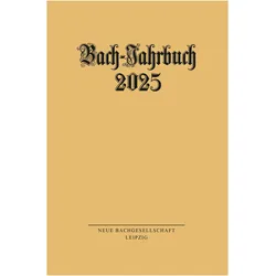 Bach-Jahrbuch 2025, Fachbücher von Im Auftrag der neuen Bachgesellschaft, Peter Wollny