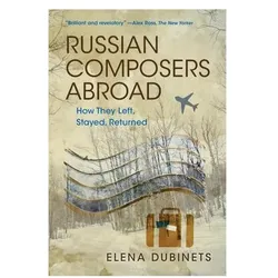 Russian Composers Abroad, Fachbücher von Elena Dubinets