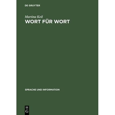 Wort für Wort, Gebundene Ausgabe von Martina Keil, De Gruyter, 978-3-484-31935-6