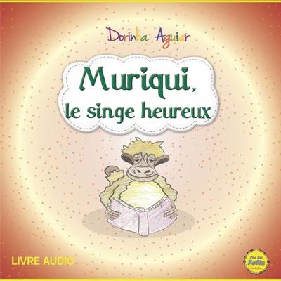 Muriqui, le singe hereux - Dorinha Aguiar, Audio, 4066338182456