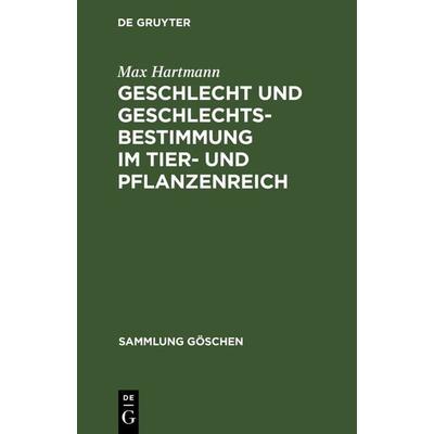 Geschlecht und Geschlechtsbestimmung im Tier- und Pflanzenreich, Gebundene Ausgabe von Max Hartmann, De Gruyter, 978-3-11-129415-5
