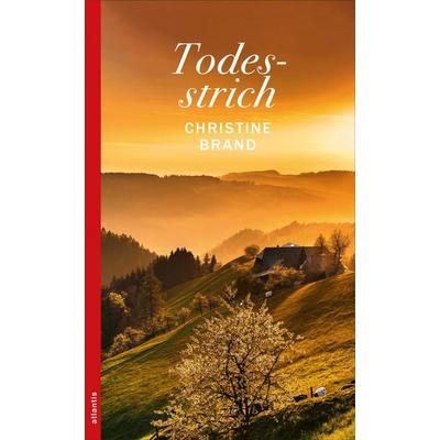 Todesstrich, Taschenbuch von Christine Brand, Atlantis Literatur, 978-3-7152-5512-5