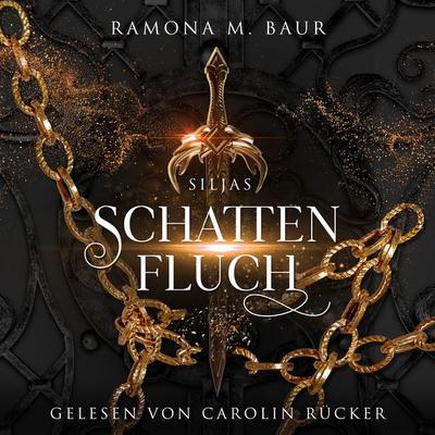 Schattenfluch (Siljas – Schatten-Dilogie 1) - Ramona M. Baur, Audio, 4069828028012