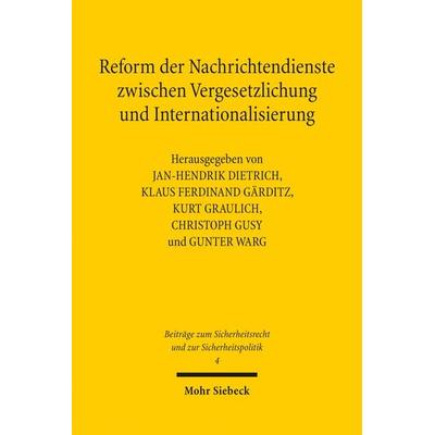 Reform der Nachrichtendienste zwischen Vergesetzlichung und Internationalisierung, Taschenbuch von , Mohr Siebeck, 978-3-16-158196-0