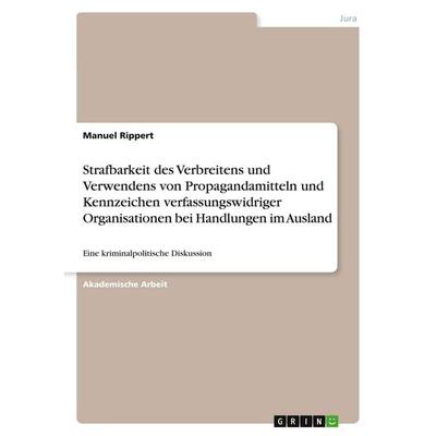Strafbarkeit des Verbreitens und Verwendens von Propagandamitteln und Kennzeichen verfassungswidriger Organisationen bei Handlungen im Ausland,