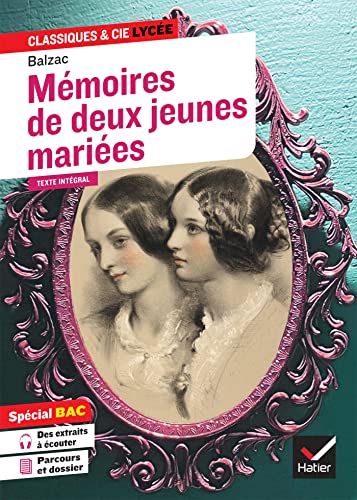 Balzac, Honoré de - Mémoires de deux jeunes mariées (1842) : texte intégral suivi d'un dossier nouveau bac : spécial bac - Preis vom 19.10.2026 19:33:35 h