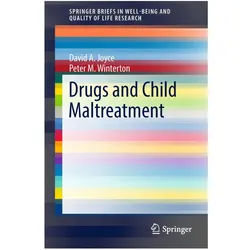 Drugs and Child Maltreatment, Fachbücher von Peter M. Winterton, David A. Joyce, David A Joyce