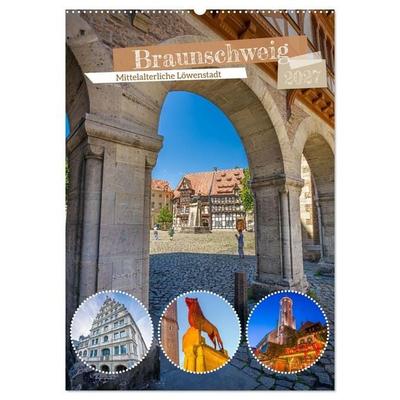 Braunschweig - Mittelalterliche Löwenstadt (Wandkalender 2027 DIN A2 hoch), CALVENDO Monatskalender