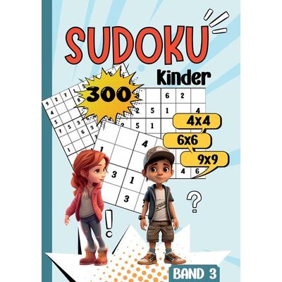 Sudoku Kinder -300 Sudoku, Taschenbuch von Nora Milles,Anna Piok,Tatjana Dobslaw, Tredition, 978-3-384-13985-6