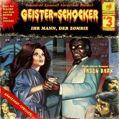 Ihr Mann, der Zombie - Jason Dark, Audio, 4260507153890