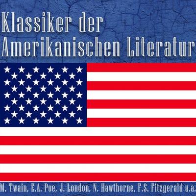 Klassiker der amerikanischen Literatur - Anonymus, Audio, 9783955974930