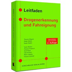 Leitfaden Drogenerkennung und Fahreignung, Fachbücher von Susen Becker, Andy Heyer, Peter Labitzke, Thomas Friedrich, Thomas Wagner, Udo Kranich, Dieter Klipfel, Dieter Müller
