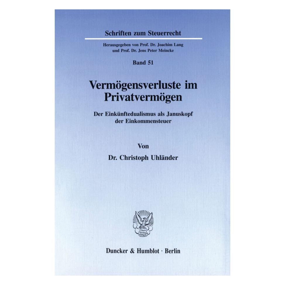 Duncker & Humblot Vermögensverluste im Privatvermögen. (Deutsch, Softcover, Christoph Uhländer) (55345619)