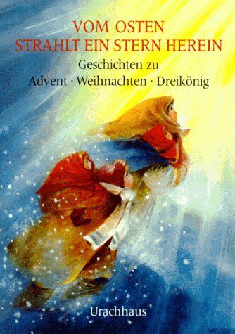 Ineke Verschuren - Vom Osten strahlt ein Stern herein: Geschichten zu Advent, Weihnachten, Dreikönig - Preis vom 09.10.2026 07:28:09 h