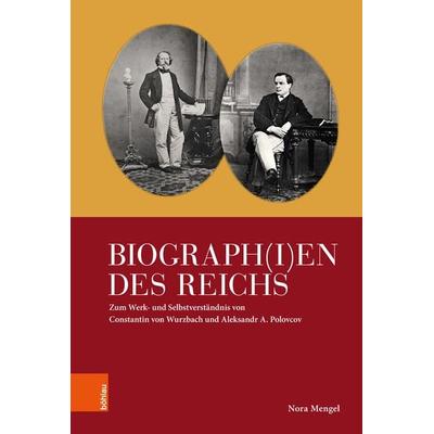 Biograph(i)en des Reichs, Taschenbuch von Nora Mengel, Böhlau Köln, 978-3-412-52334-3
