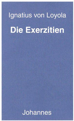 Ignatius von Loyola - Die Exerzitien - Preis vom 04.10.2026 03:51:26 h