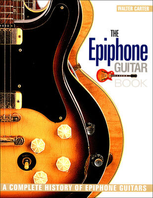 Backbeat Books The Epiphone Guitar Book