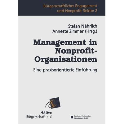 Management in Nonprofit-Organisationen, Taschenbuch von , VS Verlag für Sozialwissenschaften, 978-3-663-10711-8