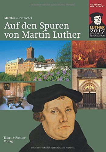 Matthias Gretzschel - Auf den Spuren von Martin Luther - Preis vom 15.10.2026 23:06:25 h