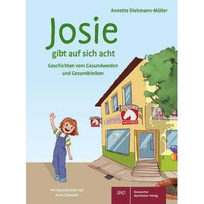 Josie gibt auf sich acht, Gebundene Ausgabe von Annette Diekmann-Müller, Deutscher Apotheker Verlag, 978-3-7692-8329-7