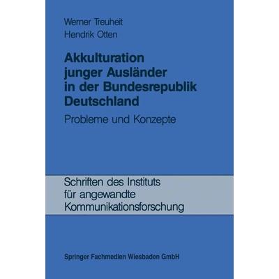 Akkulturation junger Ausländer in der Bundesrepublik Deutschland, Taschenbuch von Werner Treuheit, VS Verlag für Sozialwissenschaften,