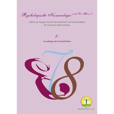 Psychologische Numerologie nach Dr. Mazza ®, Set von Ernestina Mazza, Akademie bios - Dr. Ernestina Mazza OG, 978-3-9502733-4-2