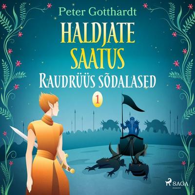 Haldjate saatus 1: Raudrüüs sõdalased - Peter Gotthardt, Audio, 9788726252576