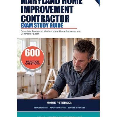 Maryland Home Improvement Contractor Exam Study Guide, Taschenbuch von Marie Peterson, Chiify