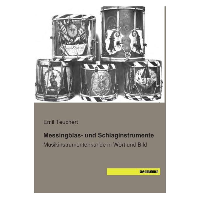 Saxoniabuch.De Messingblas- und Schlaginstrumente (Deutsch, Softcover, Emil Teuchert) (55575479)