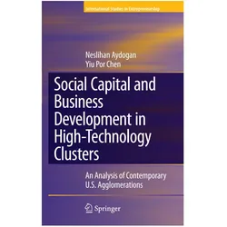 Social Capital and Business Development in High-Technology Clusters, Fachbücher von Neslihan Aydogan, Yiu Por Chen