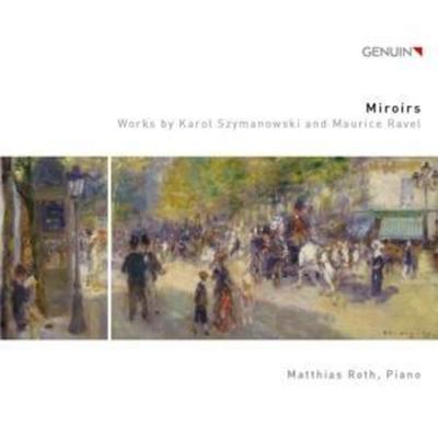 Miroirs-Werke für Klavier - Matthias Roth, CD