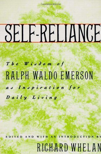 Richard Whelan - Self-Reliance: The Wisdom of Ralph Waldo Emerson as Inspiration for Daily Living - Preis vom 09.10.2026 07:28:09 h