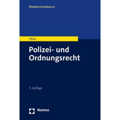 Polizei- und Ordnungsrecht, Taschenbuch von Markus Thiel, Nomos, 978-3-8487-8655-8