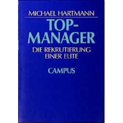 Topmanager, Taschenbuch von Michael Hartmann, Campus, 978-3-593-35513-9
