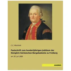 Festschrift zum hundertjährigen Jubiläum der Königlich Sächsischen Bergakademie zu Freiberg, Fachbücher