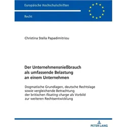 Der Unternehmensniessbrauch als umfassende Belastung an einem Unternehmen, Fachbücher von Christina Stella Papadimitriou