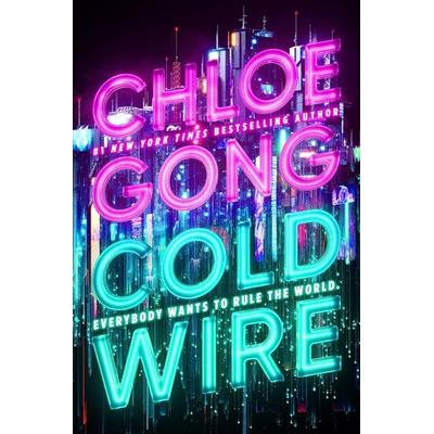 Coldwire, Taschenbuch von Chloe Gong, Hodder And Stoughton, 978-1-399-73237-6