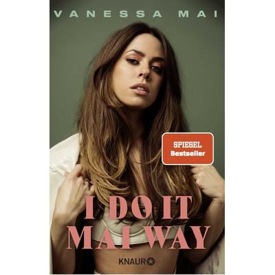 I Do It Mai Way, Gebundene Ausgabe von Vanessa Mai, Knaur