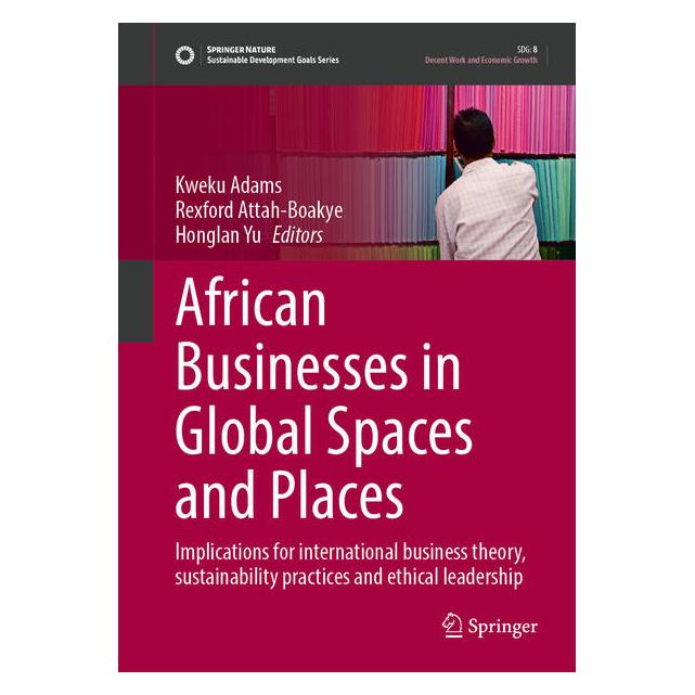 Springer African Businesses in Global Spaces and Places (Englisch, Hardcover, Adams, Attah-Boakye, Honglan, Kweku, Rexford, Yu) (70014442)