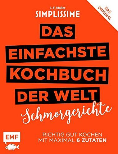Jean-François Mallet - Simplissime – Das einfachste Kochbuch der Welt: Schmorgerichte: Richtig gut kochen mit maximal 6 Zutaten - Preis vom 30.09.2026 09:01:18 h
