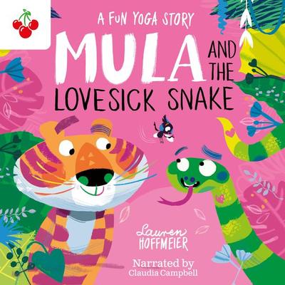 Mula and the Lovesick Snake: A Fun Yoga Story - Lauren Hoffmeier, Audio, 4066004729909