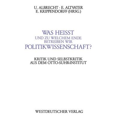 Was heißt und zu welchem Ende betreiben wir Politikwissenschaft?, Taschenbuch von Ulrich Albrecht, VS Verlag für Sozialwissenschaften,