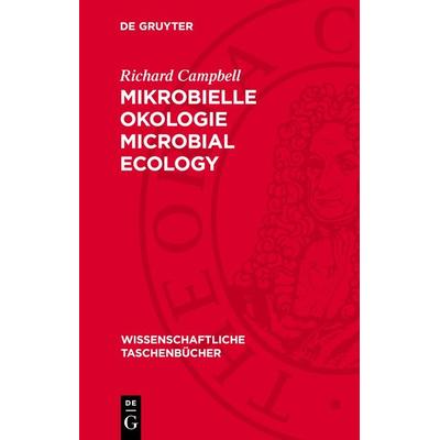 Mikrobielle Okologie Microbial Ecology, Gebundene Ausgabe von Richard Campbell, De Gruyter, 978-3-11-272140-7