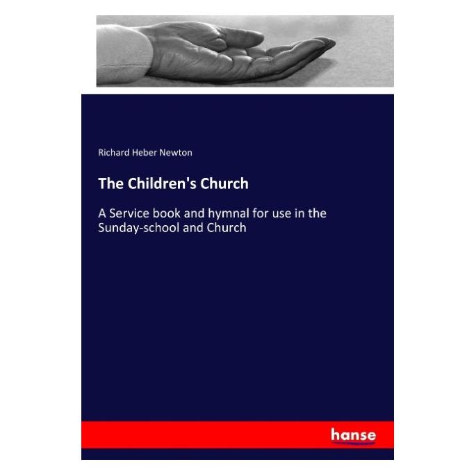 Hansebooks The Children's Church (Englisch, Softcover, Richard Heber Newton) (57136327)