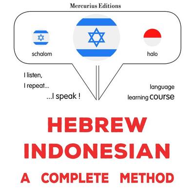 Hebrew - Indonesian : a complete method - James Gardner, Audio, 9782821172296