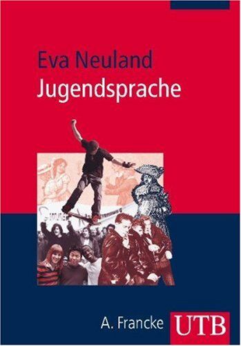 Eva Neuland - Jugendsprache: Eine Einführung - Preis vom 09.10.2026 07:28:09 h