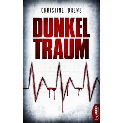 Dunkeltraum, Taschenbuch von Christine Drews, BeThrilled, 978-3-7413-0002-8